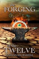The Forging of the Twelve (The Chronicles of the Orphan King) B0G3XPT3FS Book Cover