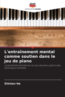 L'entraînement mental comme soutien dans le jeu de piano (French Edition) 6208282543 Book Cover