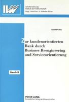 Zur Kundenorientierten Bank Durch Business Reengineering Und Serviceorientierung 3631328249 Book Cover