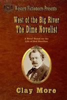 The Dime Novelist: West of the Big River 1717339603 Book Cover