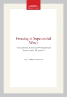 Freezing of Supercooled Water: Transactions, American Philosophical Society (vol. 38, part 3) (Transactions of the American Philosophical Society) 1422377121 Book Cover