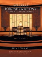 Art Deco Toronto and Beyond: An Architectural Odyssey 1038344786 Book Cover