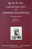 Character Text for Chinese Dialogues (Far Eastern Publications Series) 0887100074 Book Cover