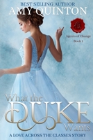 What the Duke Wants 1503304698 Book Cover