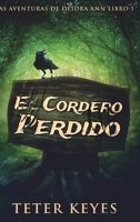 El Cordero Perdido (Las Aventuras De Deidra Ann Libro 1) 4824103134 Book Cover