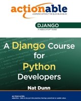 Actionable Django : For Python Developers 1951959043 Book Cover