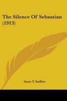 The Silence of Sebastian 0548574936 Book Cover