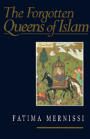The Forgotten Queens of Islam 0816624399 Book Cover