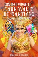 Los Inolvidables Carnavales de Santiago: La Joya y Los Pepines 1519621655 Book Cover