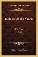 Builders Of The Nation: The Mine 0548673977 Book Cover