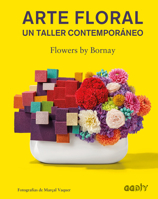 Arte floral: Un taller contemporáneo 8425230756 Book Cover