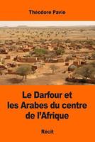 Le Darfour et les Arabes du centre de l'Afrique 1545065160 Book Cover