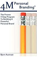 4m Personal Branding: The Proven 4 Step Program to Building a Powerful Personal Brand 1479334685 Book Cover