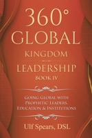 360° Global Kingdom Leadership: Book IV B0CBCSR7HC Book Cover