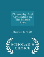 Philosophy and Civilization in the Middle Ages 0486443892 Book Cover