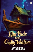 Lilly Pads and Chilly Waters 935896457X Book Cover