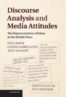 Discourse Analysis and Media Attitudes: The Representation of Islam in the British Press 1108790615 Book Cover