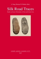 Silk Road Traces: Studies on Syriac Christianity in China and Central Asia 3643912285 Book Cover