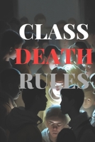 Class Death Rules: Violating class rules results in death B0BYR893ZK Book Cover