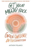 Get Your Mojo Back: Gain Confidence After Depression B0851LS5BH Book Cover