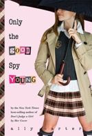 Only the Good Spy Young 1423129733 Book Cover