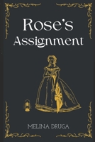Rose's Assignment B09W6QGK5W Book Cover