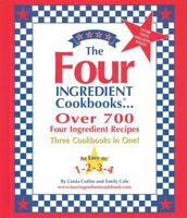 The Four Ingredient Cookbooks-Three Cookbooks in One! 0962855030 Book Cover