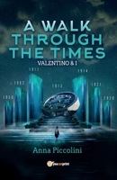 A walk through the times - Valentino & I B0BPWFFJ9P Book Cover
