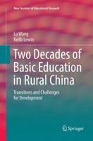 Two Decades of Compulsory Education in Rural China: Transition and Challenges for Rich, Poor and National Minority Areas 981102118X Book Cover