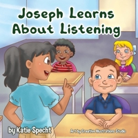 Joseph Learns About Listening B08WZJK3FG Book Cover