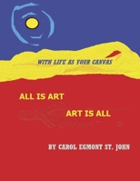 All is Art Art is All 1667833936 Book Cover