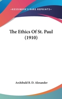 The ethics of St. Paul 0548702861 Book Cover