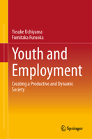 Youth and Employment: Creating a Productive and Dynamic Society 9819532566 Book Cover