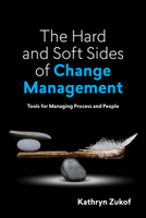 The Hard and Soft Side of Change 1950496872 Book Cover