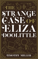 The Strange Case of Eliza Doolittle 1645060217 Book Cover