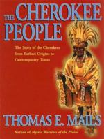 The Cherokee People: The Story of the Cherokees from Earliest Origins to Contemporary Times 0933031467 Book Cover