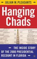 Hanging Chads: The Inside Story of the 2000 Presidential Recount in Florida 1349529826 Book Cover