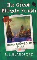 The Great Bloody North (Holiday Hillford Cases) B0CHLSWTDG Book Cover