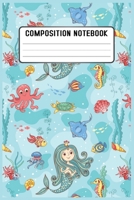 Composition notebook: Cute Mermaid Notebooks For Girls, Boys, Kids/All Grades Level K-2 Draw and Write/Early Childhood to Kindergarten 1697486886 Book Cover