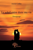 Le soleil entre dans ma vie: Témoignage (French Edition) 2332728244 Book Cover