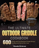 The Ultimate Outdoor Griddle Cookbook 1801247528 Book Cover