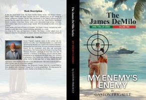 The James Demilo Thriller Series: My Enemy’s Enemy 1967670110 Book Cover