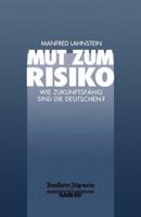Mut Zum Risiko: Wie Zukunftsfahig Sind Die Deutschen? 3663058859 Book Cover