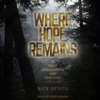 Where Hope Remains: A Post-Apocalyptic EMP Survival Thriller B08ZBCHCFH Book Cover