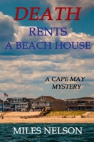 Death Rents A Beach House: A Cape May Mystery 1732640599 Book Cover
