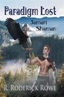 Paradigm Lost: Jamari Shaman 1717055214 Book Cover