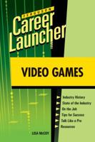 Career Launcher: Video Games 081607982X Book Cover