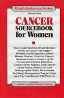 Cancer Sourcebook for Women: Basic Information About Specific Forms of Cancer That Affect Women, Featuring Facts About Breast Cancer, Cervical ... (Health Reference Series) 0780800761 Book Cover