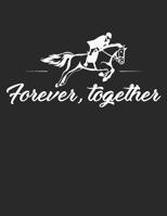 Reittagebuch: Trainingstagebuch f�r mein Pferd und mich I F�r �ber 100 Eintr�ge im A4+ Format I Motiv: Forever, together gold 109677724X Book Cover