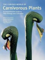 The Curious World of Carnivorous Plants: A Comprehensive Guide to Their Biology and Cultivation